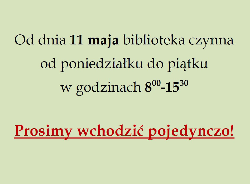 Godziny otwarcia biblioteki od 11 maja