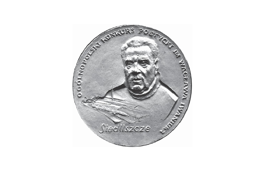 Grafika przedstawia medal z wizerunkie poety Wacława Iwaniuak z napisem Ogólnopolski konkurs poetycki im. Wacaława Iwaniuka Siedliszcze