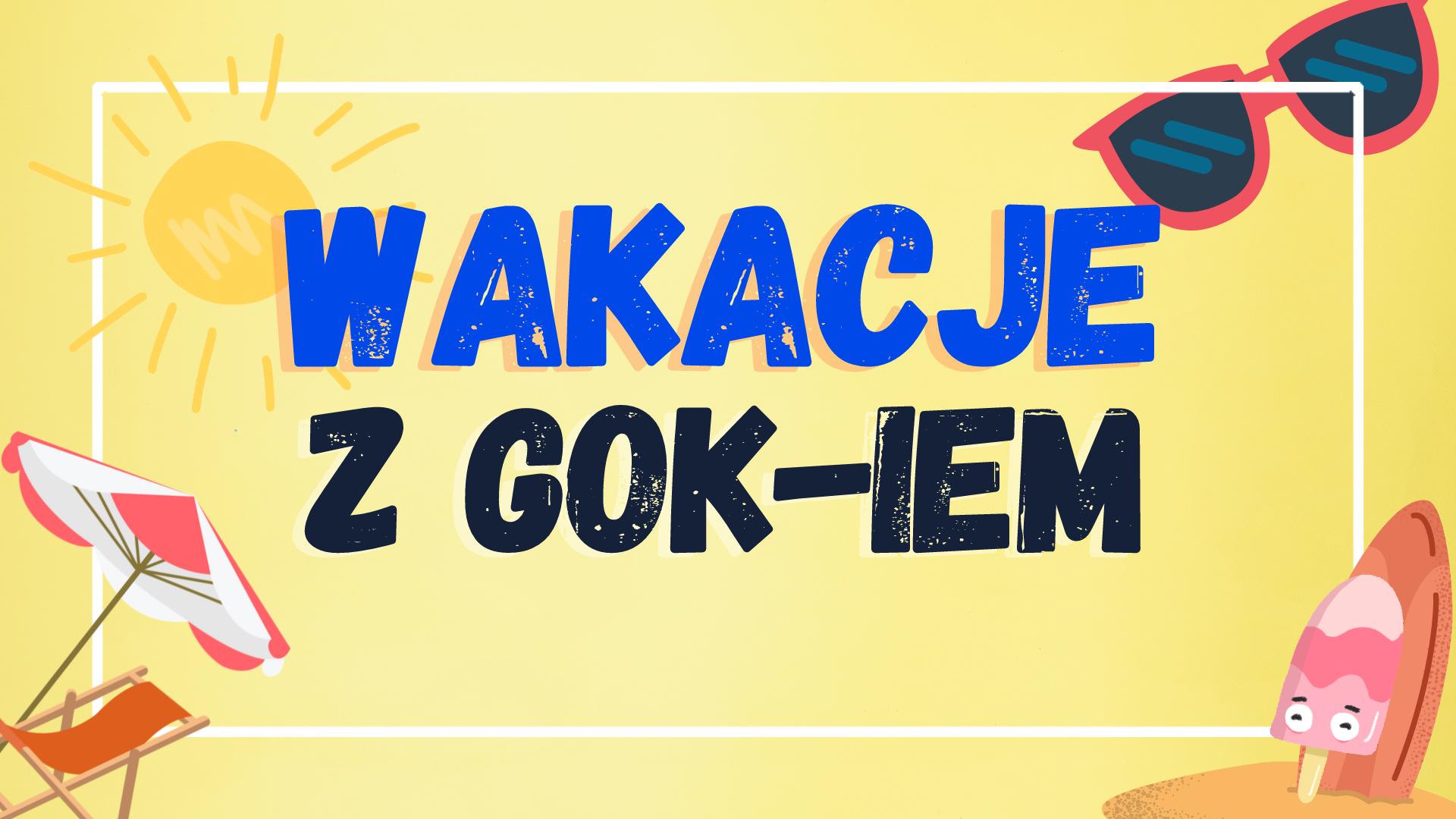 Wakacje z GOK-iem 2022