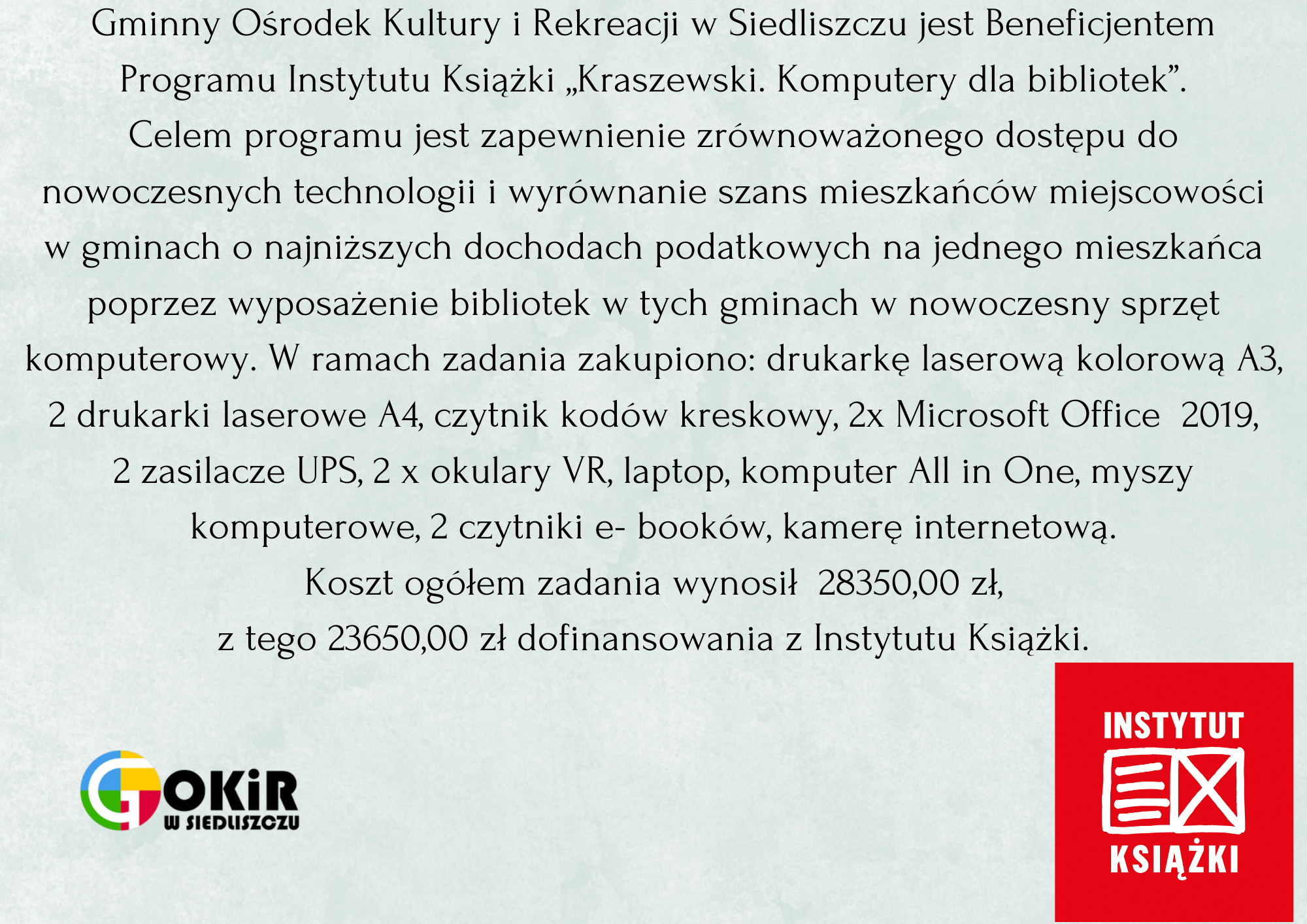 Dofinansowanie z programu Instytutu Książki „Kraszewski. Komputery dla bibliotek”.
