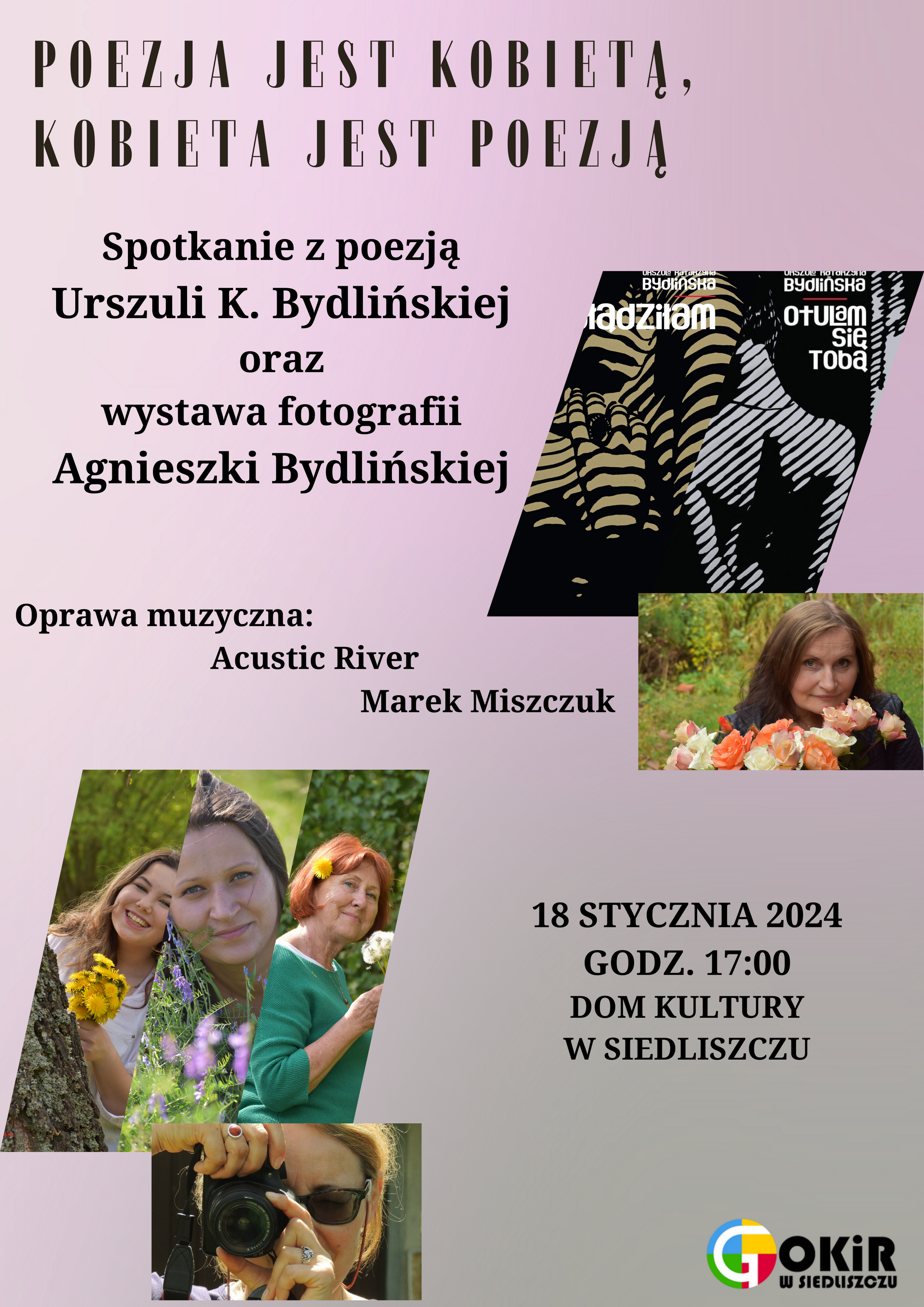 „Poezja jest kobietą, kobieta jest poezją”- spotkanie poezją Urszuli K. Bydlińskiej oraz wystawa fotografii Agnieszki Bydlińskiej